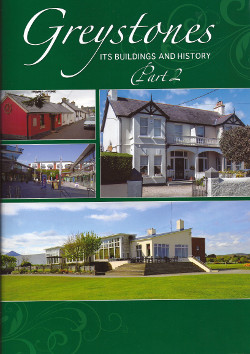 Greystones: Its Buildings and History, Part 2